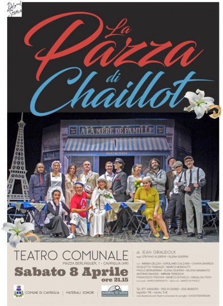 Cavriglia teatro La pazza di Chaillot Arezzo