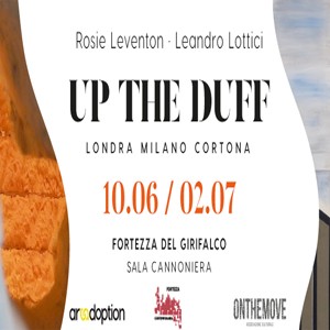 Cortona mostra Up the Duff Arezzo