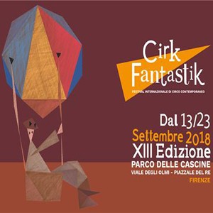 Firenze rassegna circense Cirk Fantastik