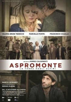 Film Cinema Aspromonte: La Terra degli Ultimi Arezzo Firenze Grosseto Livorno Lucca Massa Carrara Pisa Pistoia Prato Siena