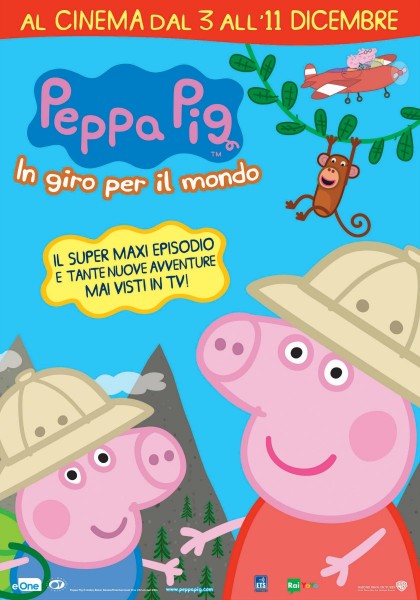 Film Cinema Peppa Pig in giro per il mondo Arezzo Firenze Grosseto Livorno Lucca Massa Carrara Pisa Pistoia Prato Siena