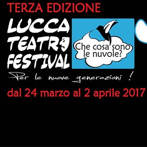 Lucca Lucca Teatro Festival 2017